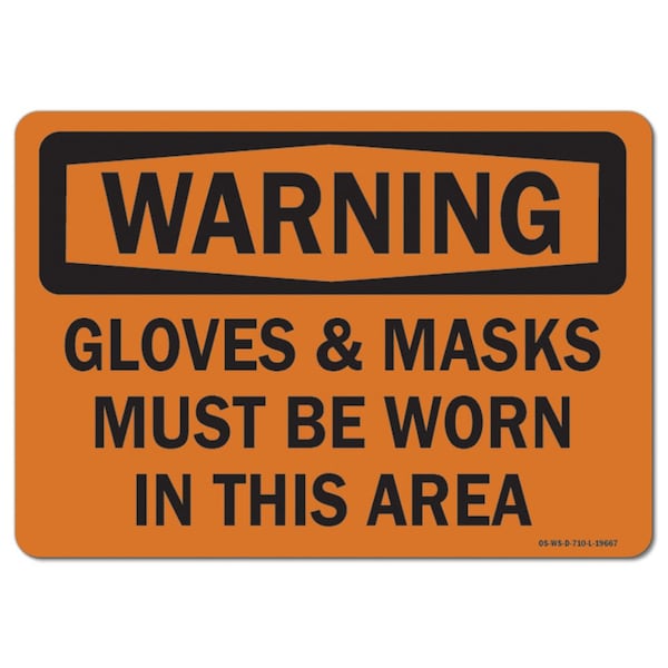 OSHA Warning Sign, Glove & Mask Shld Worn In Ths Area, 18in X 12in Alum, 18" W, 12" H, Landscape